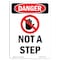 Signmission OSHA Danger Sign, Not A Step, 10in X 7in Rigid Plastic, 7" W, 10" L, Portrait, Not A Step OS-DS-P-710-V-2116 - alternate 1